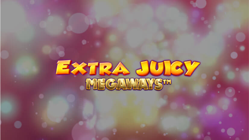 Extra Juicy Megaways.